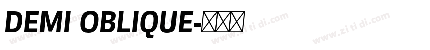 DEMI OBLIQUE字体转换 DEMI OBLIQUE字体转换